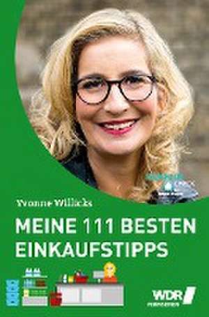 Meine 111 besten Einkaufstipps de Yvonne Willicks