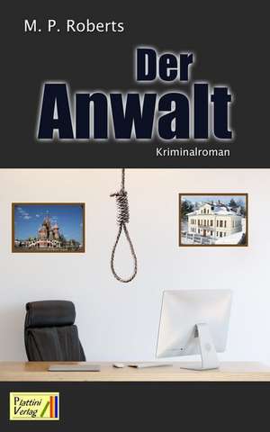 Der Anwalt de M. P. Roberts