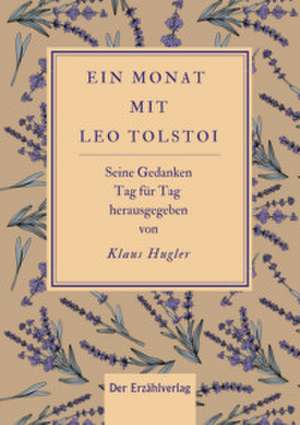 Ein Monat mit Tolstoi de Klaus Hugler