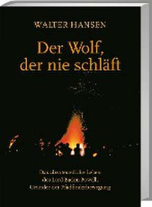 Der Wolf, der nie schläft de Walter Hansen