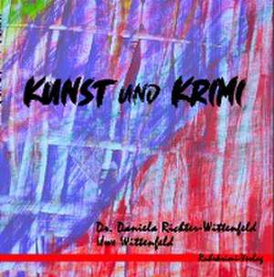 Kunst und Krimi de Daniela Richter-Wittenfeld