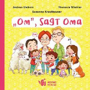 "Om", sagt Oma de Andrea Liebers