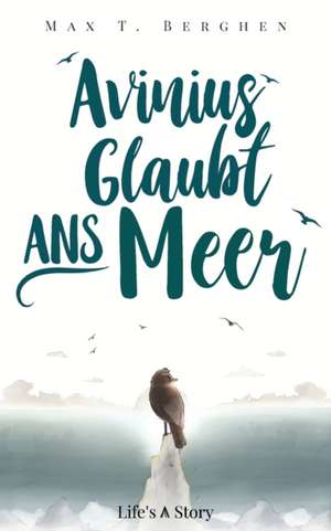 Avinius glaubt ans Meer de Max T. Berghen