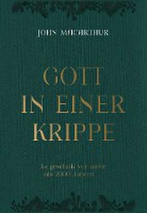 Gott in einer Krippe de John F. MacArthur