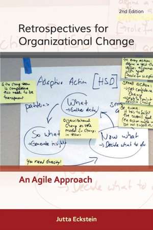 Retrospectives for Organizational Change de Jutta Eckstein