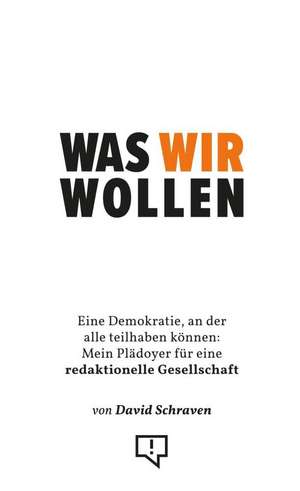 Was wir wollen de David Schraven
