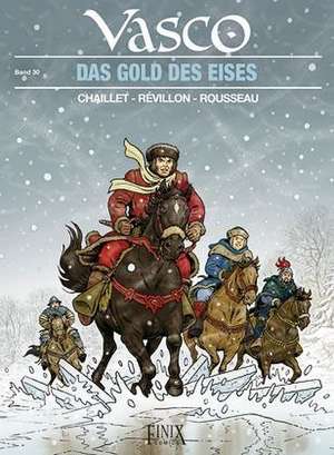 Vasco / Das Gold des Eises de Gilles Chaillet