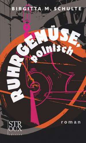 Ruhrgemüse, polnisch de Birgitta M. Schulte