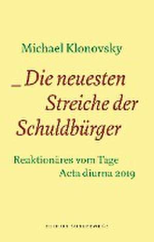 Die neuesten Streiche der Schuldbürger de Michael Klonovsky