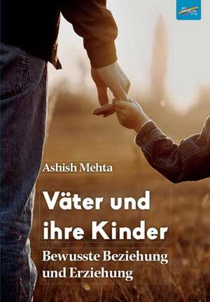 Väter und ihre Kinder de Ashish Mehta