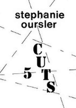 5 Cuts de Stephanie Oursler