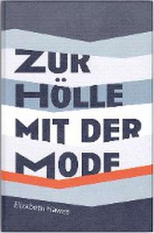 Zur Hölle mit der Mode de Elizabeth Hawes