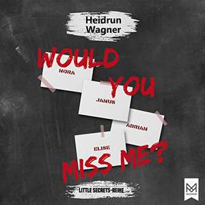 Would You Miss Me? de Heidrun Wagner