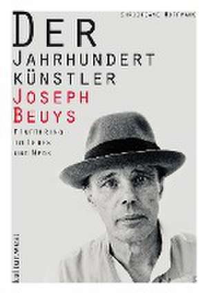 Der Jahrhundertkünstler Joseph Beuys de Christiane Hoffmans