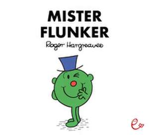 Mister Flunker de Roger Hargreaves