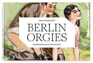 Berlin Orgies de Hans-Juergen Doepp