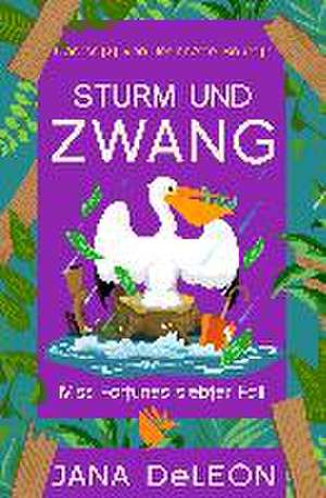 Sturm und Zwang de Jana DeLeon