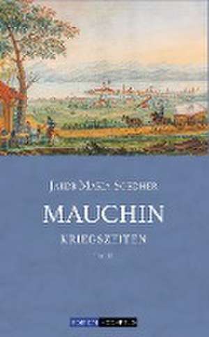 Mauchin - Kriegszeiten Teil II de Jakob Maria Soedher