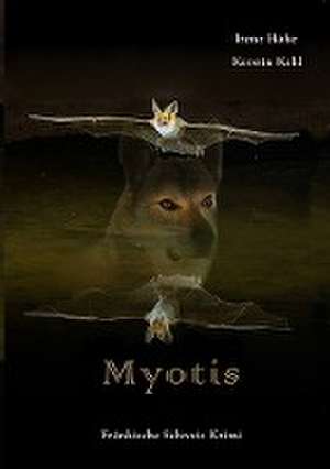 Myotis de Irene Hohe