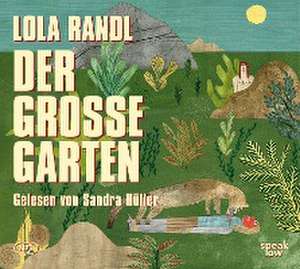 Der Große Garten de Lola Randl