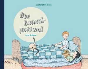 Der Bonsaipottwal de Anna Grabener