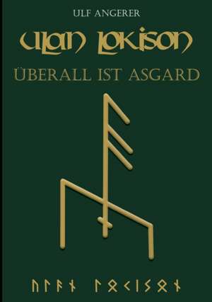 Überall ist Asgard de Ulf Angerer