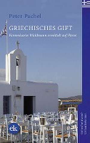 Griechisches Gift de Peter Pachel