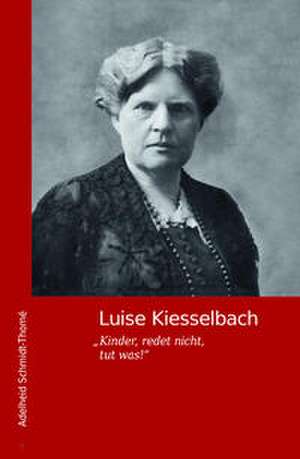 Luise Kiesselbach de Adelheid Schmidt-Thomé