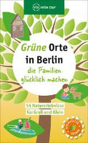 Grüne Orte in Berlin, die Familien glücklich machen de Tina Hoffmann