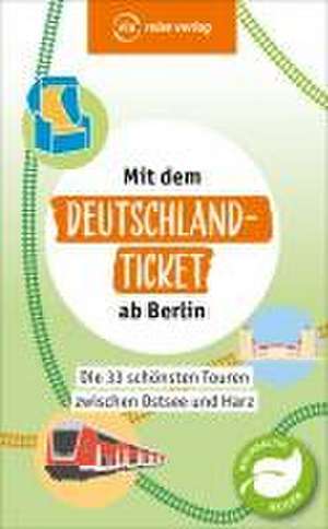 Mit dem Deutschland-Ticket ab Berlin de Klaus Scheddel