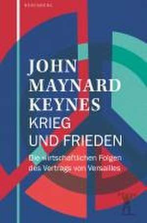 Krieg und Frieden de John Maynard Keynes