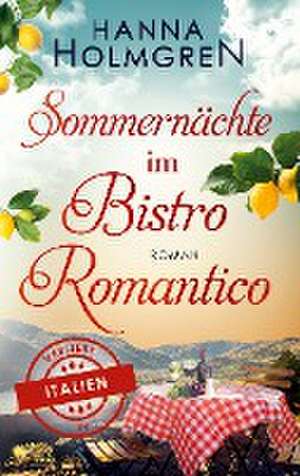 Sommernächte im Bistro Romantico (Verliebt in Italien) de Hanna Holmgren