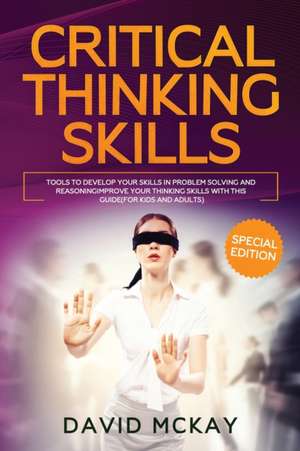 Critical Thinking Skills de David Mckay