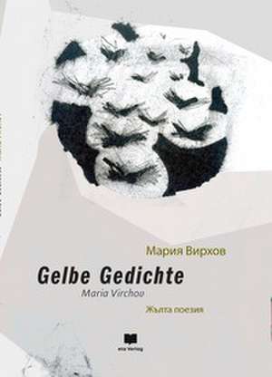Gelbe Gedichte de Virhov Maria