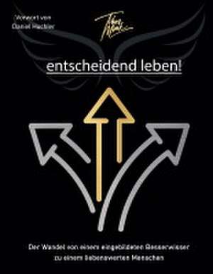 entscheidend leben! de Tibor Mink