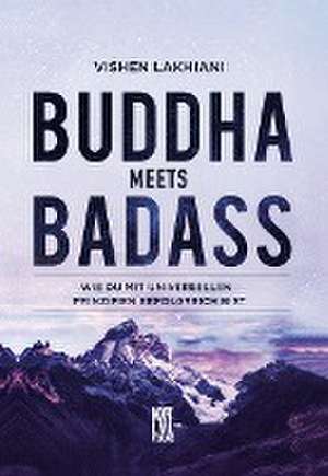 Buddha meets Badass de Vishen Lakhiani