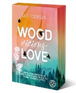 Wood Vicious Love de D. C. Odesza