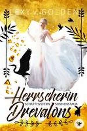 Herrscherin Drevalons de v. Golden Lexy