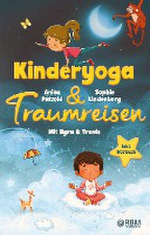 KyTra - Kinderyoga und Traumreisen mit Kyra und Travis de Sophie Lindenberg