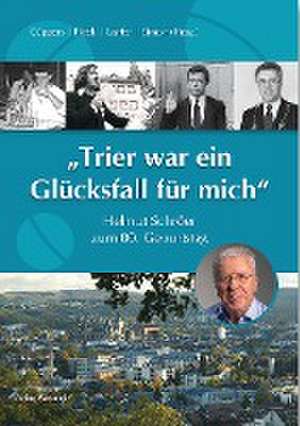 "Trier war ein Glücksfall für mich" de Udo Fleck