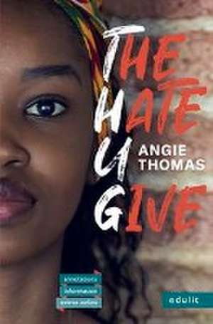 The Hate U Give de Angie Thomas