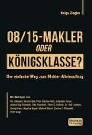 08/15-Makler oder Königsklasse? de Helge Ziegler