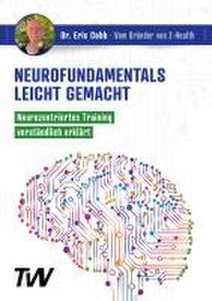 Neurofundamentals leicht gemacht de Eric Cobb