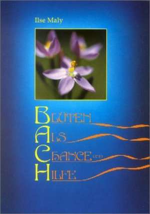 Blüten als Chance und Hilfe. Buch und Kartenset de Ilse Maly