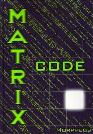 Matrix-Code de Morpheus