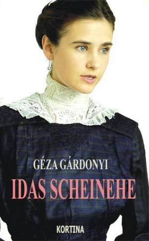 Idas Scheinehe de Géza Gárdonyi