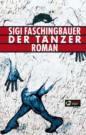 Der Tänzer de Sigi Faschingbauer