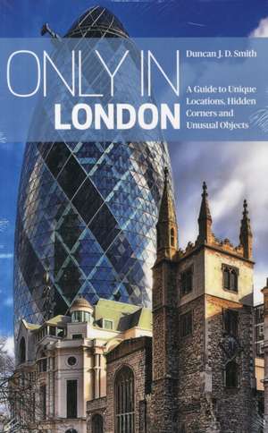 Only in London de Duncan J. D. Smith