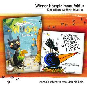 Der katzofantastische Wunsch-Automat & Von der Krähe, die einen Vogel hat de Melanie Laibl