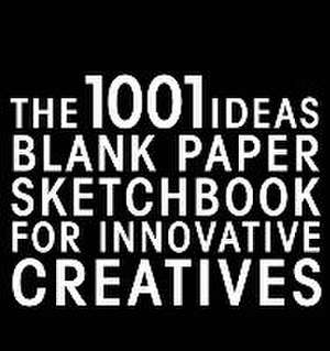 The 1001 Ideas Blank Paper Sketchbook for Innovative Creatives